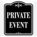 SIGN THAT READS "PRIVATE EVENT"