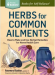  Herbs for Common Ailments_Anarres