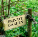 PRIVATE SIGN IN GARDEN PRIVATE SIGN IN GARDEN