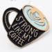 Anarres Pin: strong like my coffee front