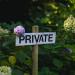 PRIVATE SIGN IN GARDEN PRIVATE SIGN IN GARDEN