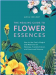 The Healing Guide to Flower Essences