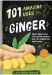 101 Amazing Uses For Ginger_Anarres
