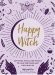 Happy_Witch_Activities_Spells_Rituals_Anarres