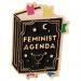 Feminist Agenda enamel pin