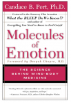 MOLECULES OF EMOTION: THE SCIENCE BEHIND MIND-BODY MEDICINE
