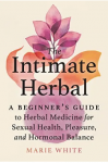 The Intimate Herbal by White, Marie