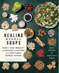 Healing Herbal Soups by Cheung, Rose