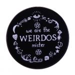 Pin: Enamel We Are The Weirdos